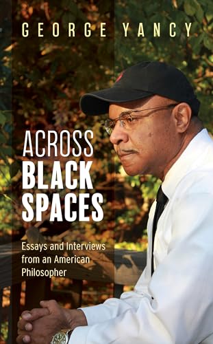 Stock image for Across Black Spaces: Essays and Interviews from an American Philosopher for sale by Michael Lyons