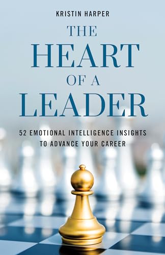 Imagen de archivo de The Heart of a Leader: Fifty-Two Emotional Intelligence Insights to Advance Your Career a la venta por Books From California