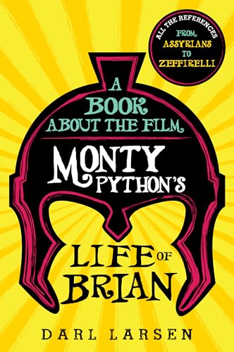 Beispielbild fr A Book about the Film Monty Python's Life of Brian : All the References from Assyrians to Zeffirelli zum Verkauf von Better World Books