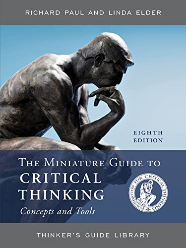 Beispielbild fr The Miniature Guide to Critical Thinking Concepts and Tools zum Verkauf von Blackwell's