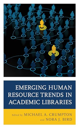 Stock image for Emerging Human Resource Trends in Academic Libraries for sale by Michael Lyons