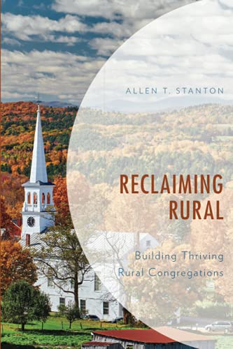 Beispielbild fr Reclaiming Rural: Building Thriving Rural Congregations zum Verkauf von ThriftBooks-Dallas
