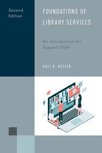 Stock image for Foundations of Library Services: An Introduction for Support Staff, Second Edition (Library Support Staff Handbooks, 7) (Volume 7) for sale by HPB-Red