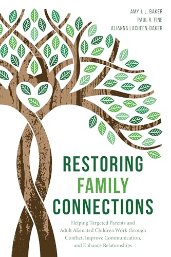 Beispielbild fr Restoring Family Connections: Helping Targeted Parents and Adult Alienated Children Work through Conflict, Improve Communication, and Enhance Relationships zum Verkauf von Goodwill Southern California