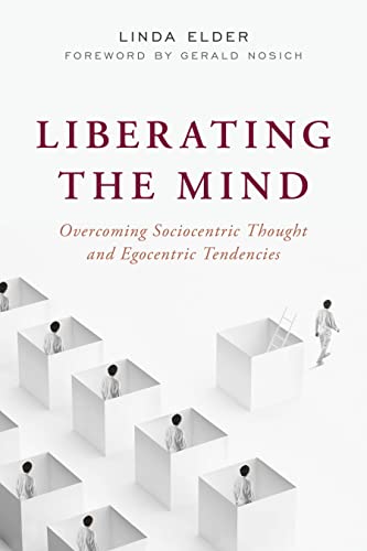 Stock image for Liberating the Mind: Overcoming Sociocentric Thought and Egocentric Tendencies for sale by Wizard Books