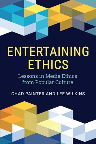 Stock image for Entertaining Ethics: Lessons in Media Ethics from Popular Culture for sale by Michael Lyons