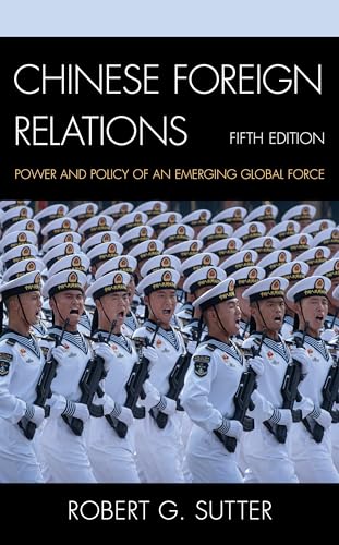 Beispielbild fr Chinese Foreign Relations : Power and Policy of an Emerging Global Force zum Verkauf von Better World Books