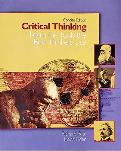 Stock image for Critical Thinking: Learn the Tools the Best Thinkers Use for sale by Michael Lyons