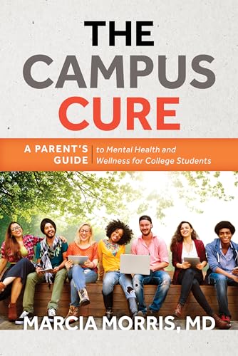 Beispielbild fr The Campus Cure: A Parent's Guide to Mental Health and Wellness for College Students zum Verkauf von Buchpark