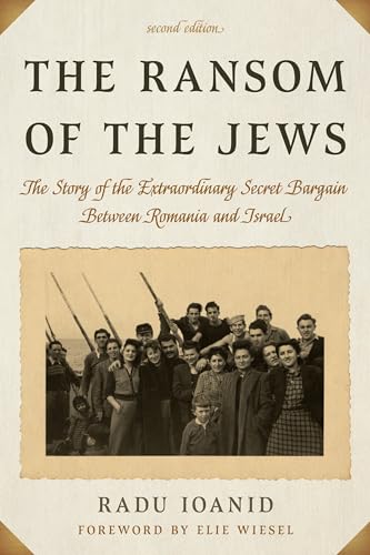 Beispielbild fr The Ransom of the Jews: The Story of the Extraordinary Secret Bargain Between Romania and Israel zum Verkauf von Revaluation Books