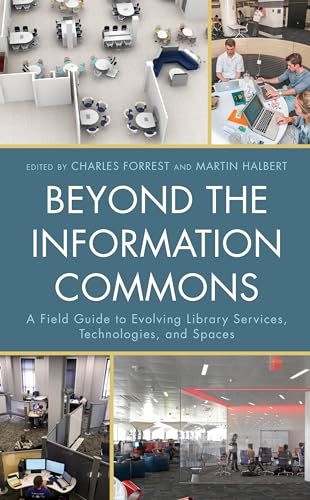 Immagine dell'editore per Beyond the Information Commons: A Field Guide to Evolving Library Services, Technologies, and Spaces venduto da Michael Lyons
