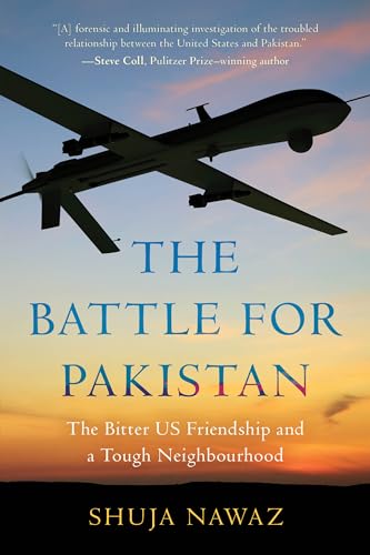 Stock image for The Battle for Pakistan: The Bitter US Friendship and a Tough Neighbourhood for sale by ThriftBooks-Dallas