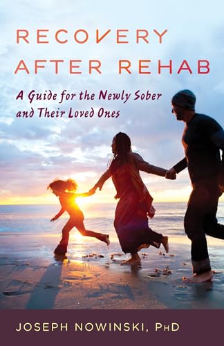 Beispielbild fr Recovery after Rehab : A Guide for the Newly Sober and Their Loved Ones zum Verkauf von Better World Books
