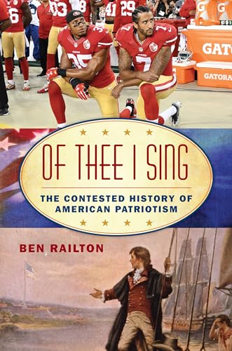 Beispielbild fr Of Thee I Sing: The Contested History of American Patriotism (American Ways) zum Verkauf von Dream Books Co.