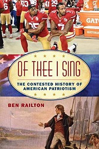 9781538143421: Of Thee I Sing: The Contested History of American Patriotism (American Ways)