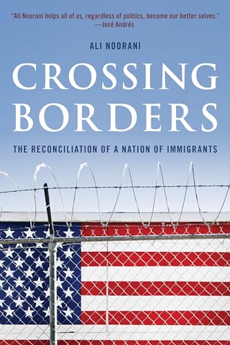 Stock image for Crossing Borders: The Reconciliation of a Nation of Immigrants for sale by ThriftBooks-Dallas