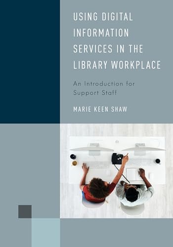 Stock image for Using Digital Information Services in the Library Workplace: An Introduction for Support Staff (Library Support Staff Handbooks) for sale by Michael Lyons