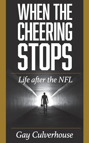 9781538145821: When the Cheering Stops: Life After the NFL