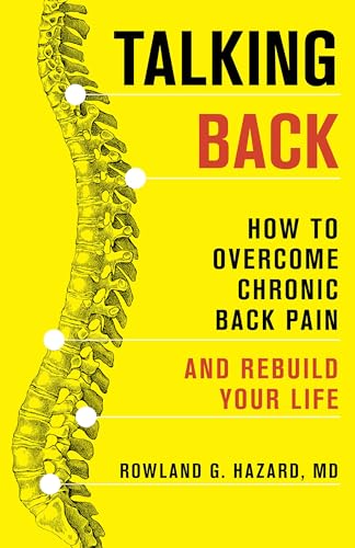 Imagen de archivo de Talking Back : How to Overcome Chronic Back Pain and Rebuild Your Life a la venta por Better World Books