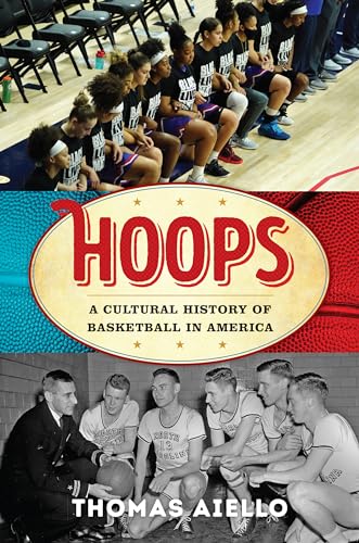 Beispielbild fr Hoops: A Cultural History of Basketball in America (American Ways) zum Verkauf von GF Books, Inc.