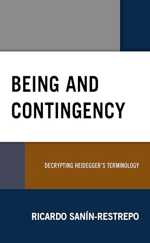 Stock image for Being and Contingency Decrypting Heidegger's Terminology for sale by PBShop.store US