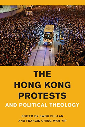 Stock image for The Hong Kong Protests and Political Theology for sale by Blackwell's