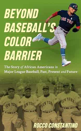 Beispielbild fr Beyond Baseball's Color Barrier : The Story of African Americans in Major League Baseball, Past, Present, and Future zum Verkauf von Better World Books