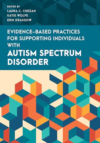 Imagen de archivo de Evidence-Based Practices for Supporting Individuals with Autism Spectrum Disorder a la venta por PBShop.store US