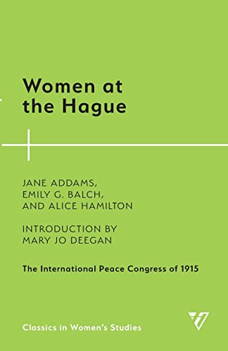 Stock image for Women at the Hague: The International Peace Congress of 1915 for sale by Revaluation Books