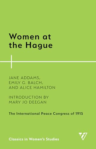 Stock image for Women at the Hague : The International Peace Congress of 1915 for sale by Ria Christie Collections