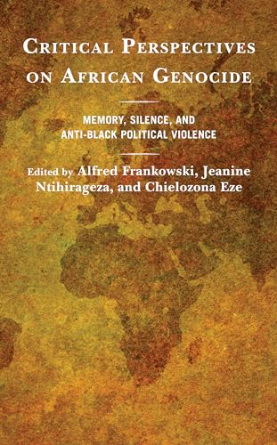 Imagen de archivo de Critical Perspectives on African Genocide: Memory, Silence, and Anti-Black Political Violence a la venta por Michael Lyons