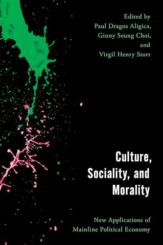 9781538150870: Culture, Sociality, and Morality: New Applications of Mainline Political Economy (Economy, Polity, and Society)