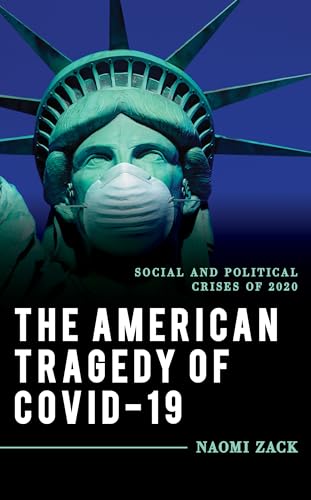 Stock image for The American Tragedy of COVID-19 (Explorations in Contemporary Social-Political Philosophy) for sale by Red's Corner LLC