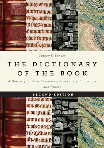 Stock image for The Dictionary of the Book: A Glossary for Book Collectors, Booksellers, Librarians, and Others for sale by Michael Lyons