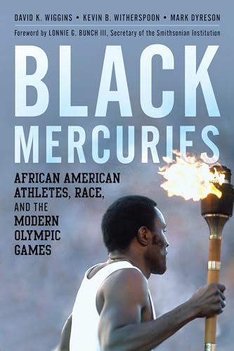Stock image for Black Mercuries: African American Athletes, Race, and the Modern Olympic Games for sale by Michael Lyons