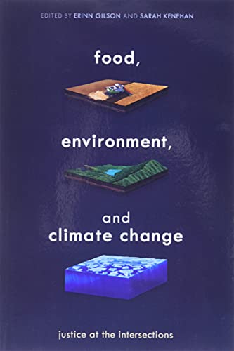 Imagen de archivo de Food, Environment, and Climate Change : Justice at the Intersections a la venta por Better World Books: West