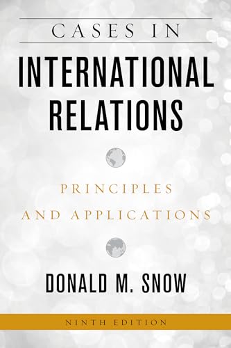 Beispielbild fr Cases in International Relations: Principles and Applications, Ninth Edition zum Verkauf von BooksRun