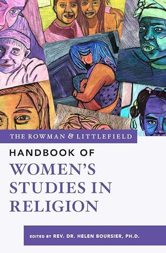 Stock image for The Rowman Littlefield Handbook of Women  s Studies in Religion (The Rowman Littlefield Handbook Series) for sale by GoldBooks