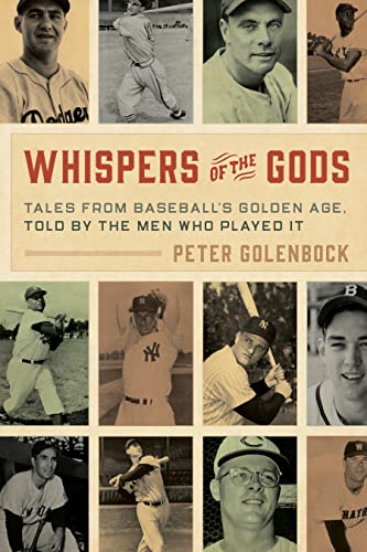 Stock image for Whispers of the Gods: Tales from Baseballs Golden Age, Told by the Men Who Played It for sale by Dream Books Co.