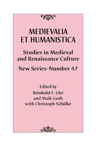 Beispielbild fr Medievalia et Humanistica, No. 47: Studies in Medieval and Renaissance Culture: New Series (Medievalia et Humanistica Series) zum Verkauf von Books From California