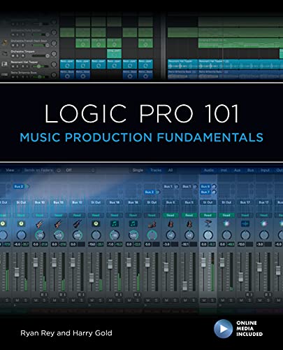9781538158166: Logic Pro 101: Music Production Fundamentals (101 Series)