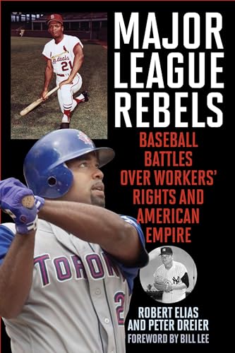 9781538158883: Major League Rebels: Baseball Battles over Workers' Rights and American Empire