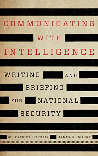 Imagen de archivo de Communicating with Intelligence (Security and Professional Intelligence Education Series) a la venta por BooksRun