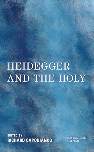 9781538162521: Heidegger and the Holy (New Heidegger Research)