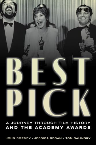 Imagen de archivo de Best Pick: A Journey through Film History and the Academy Awards a la venta por Michael Lyons