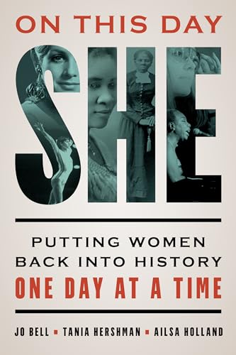Stock image for On This Day She: Putting Women Back into History One Day at a Time for sale by Blackwell's