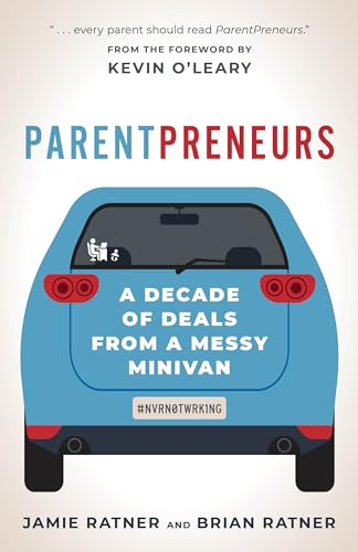 9781538164617: ParentPreneurs: A Decade of Deals from a Messy Minivan