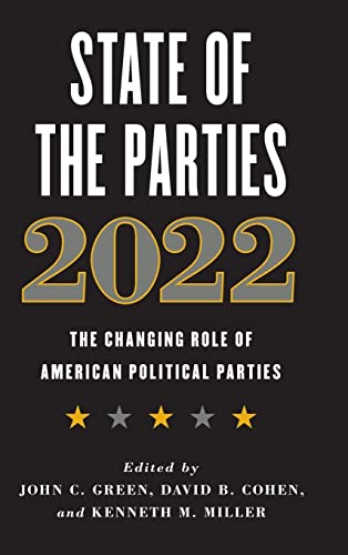 Stock image for State of the Parties 2022: The Changing Role of American Political Parties for sale by Michael Lyons