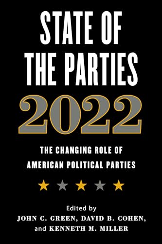 Imagen de archivo de State of the Parties 2022: The Changing Role of American Political Parties a la venta por HPB-Diamond