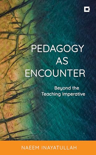 Stock image for Pedagogy as Encounter: Beyond the Teaching Imperative (Creative Interventions in Global Politics) for sale by Brook Bookstore